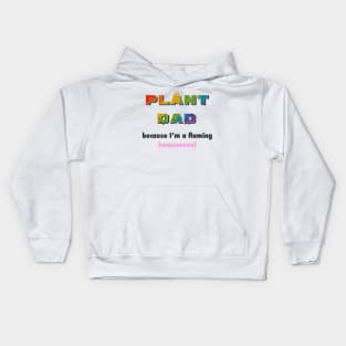 Funny Plant Dad Design - "flaming homosexual" Kids Hoodie